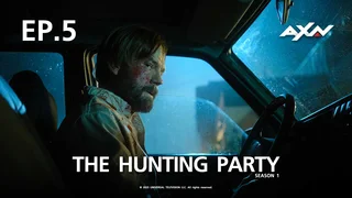 EP.05 | The Hunting Party