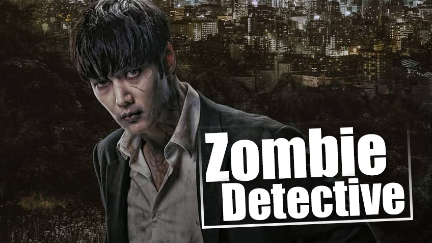เรื่องย่อซีรีส์เกาหลี Zombie Detective นักสืบซอมบี้