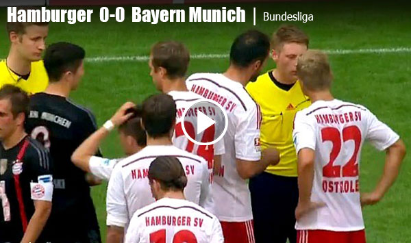 คลิปไฮไลท์ : 0-0 ฮัมบูร์ก เสมอ บาเยิร์น มิวนิค (บุนเดสลิก้า)