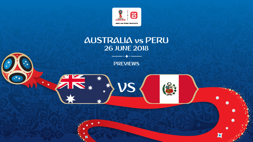 พรีวิว ฟุตบอลโลก 2018 : "กลุ่ม C" ออสเตรเลีย vs เปรู ... by "บก.เก้น"