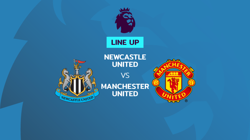 BREAKING : รายชื่อ 11 นักเตะ "นิวคาสเซิ่ล ยูไนเต็ด vs แมนเชสเตอร์ ยูไนเต็ด" ศึกพรีเมียร์ลีก