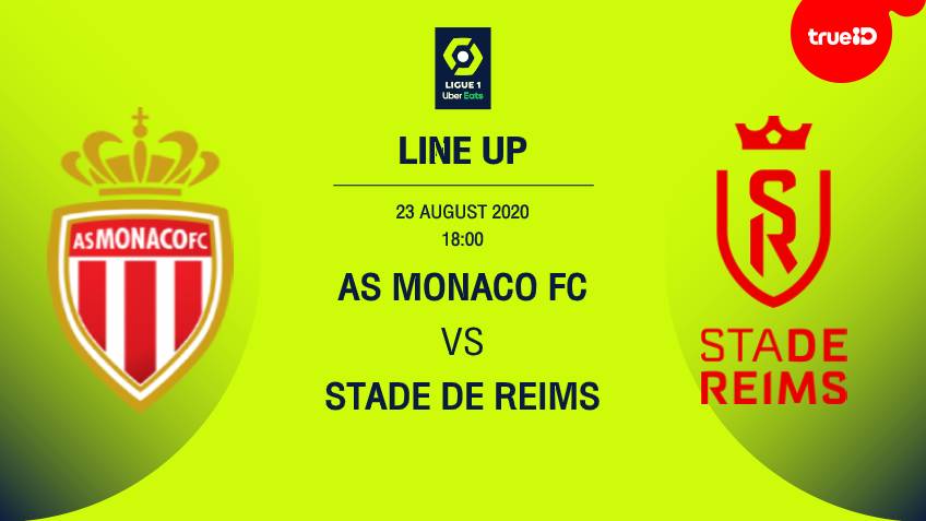 BREAKING : รายชื่อ 11 นักเตะ โมนาโก VS แร็งส์ พร้อมลิ้งก์ดูบอลสด