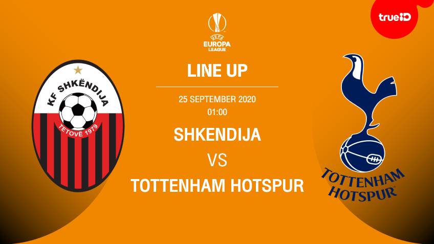 BREAKING : รายชื่อ 11 นักเตะ ชเคนดิย่า VS สเปอร์ส  ยูโรป้าลีก รอบคัดเลือก รอบ 3