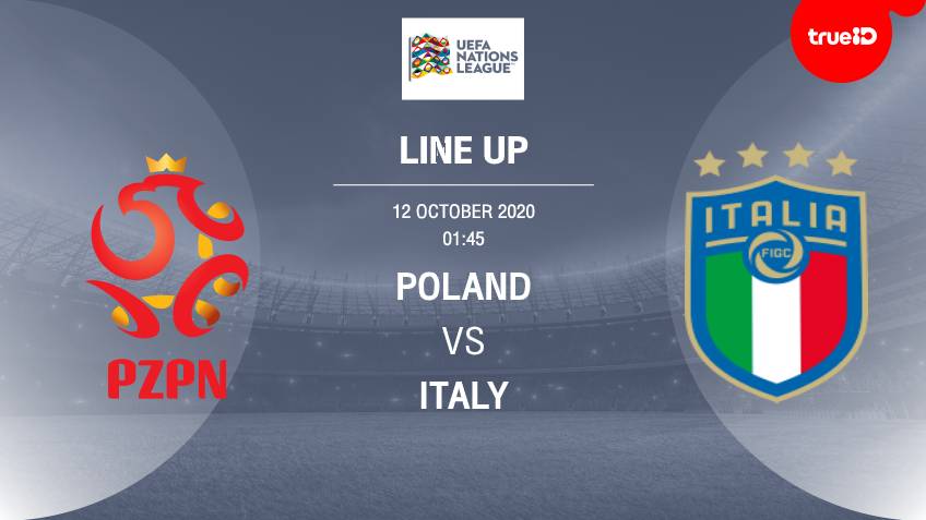 BREAKING : รายชื่อ 11 นักเตะ โปแลนด์ VS อิตาลี พร้อมลิ้งก์ดูบอลสด