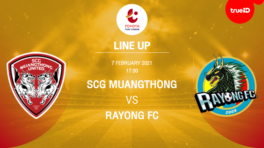 List of 11 SCG players Muang Thong United vs Rayong FC with links to watch live football