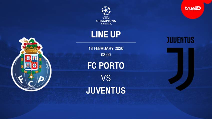 List of 11 football players FC Porto vs Juventus with links to watch live football