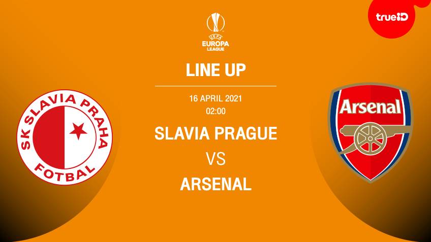 สลาเวีย ปราก VS อาร์เซน่อล : รายชื่อ 11 นักเตะ ยูโรปา ลีก 2020/21 (ลิ้งก์ดูบอล)