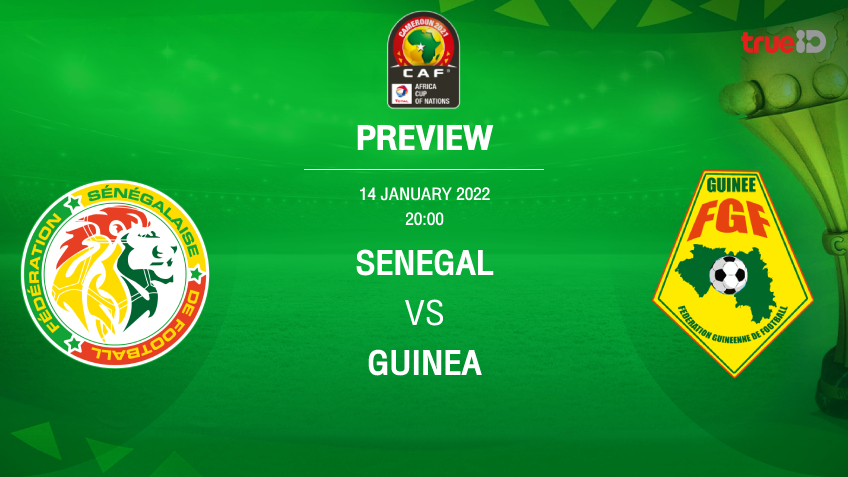 เซเนกัล VS กินี : พรีวิว ฟุตบอลแอฟริกา คัพ ออฟ เนชั่นส์ 2021 (ลิ้งก์ดูบอลสด)