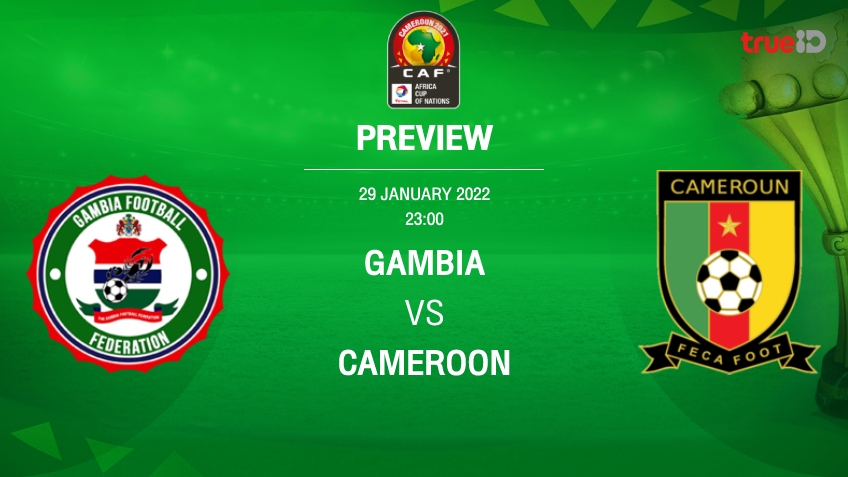 แกมเบีย VS แคเมอรูน : พรีวิว แอฟริกา คัพ ออฟ เนชั่นส์ 2021 (ลิ้งก์ดูบอลสด)