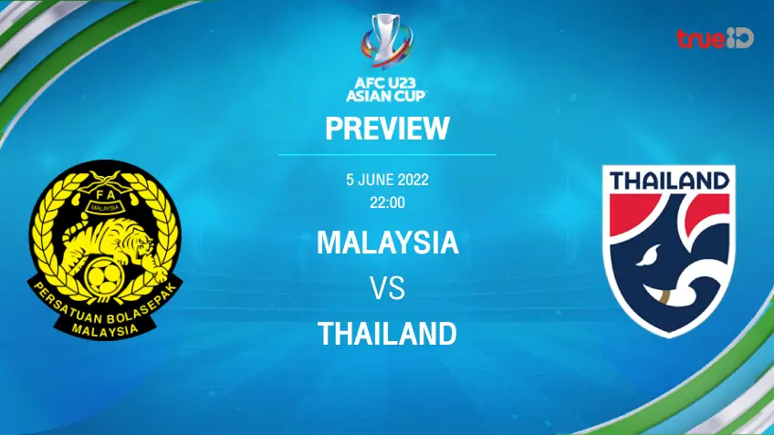 เล่นเกมสล็อต มาเลเซีย VS ไทย : พรีวิว ฟุตบอลเอเอฟซี U23 เอเชียน คัพ 2022 (ลิ้งก์ดูบอลสด)