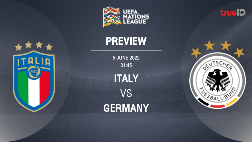 ซื้อหวยรัฐบาลไทย:อิตาลี VS เยอรมนี : พรีวิว ฟุตบอลยูฟ่า เนชั่นส์ ลีก 2022/23 (ลิ้งก์ดูบอลสด)