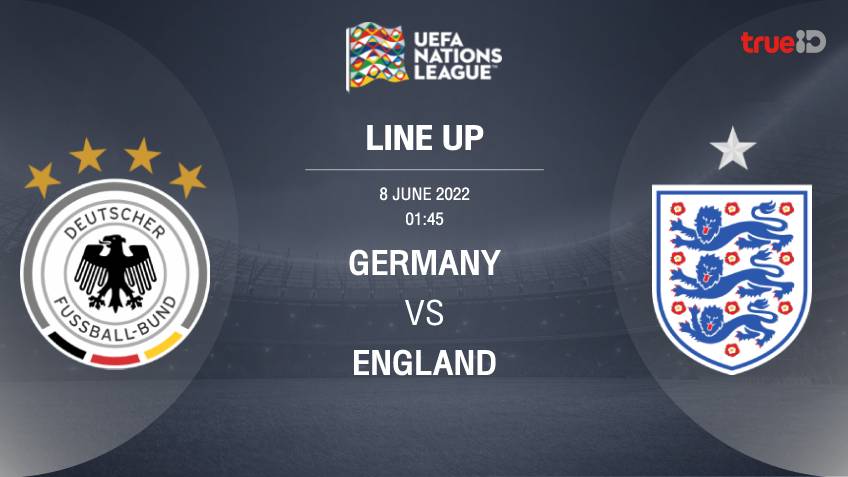 เยอรมนี VS อังกฤษ : รายชื่อ 11 ตัวจริง ฟุตบอลยูฟ่า เนชั่นส์ ลีก (ลิ้งก์ดูบอลสด) เยอรมนี VS อังกฤษ : รายชื่อ 11 ตัวจริง ฟุตบอลยูฟ่า เนชั่นส์ ลีก (ลิ้งก์ดูบอลสด)