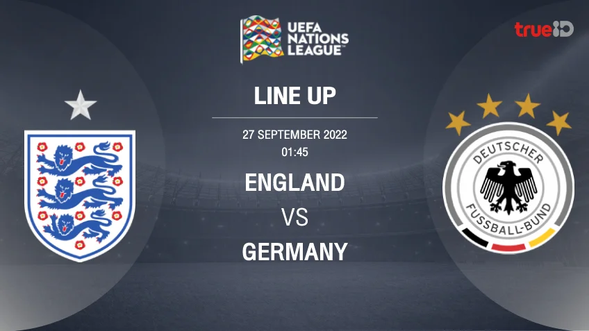 สล็อตโรม่า888 อังกฤษ VS เยอรมนี : รายชื่อ 11 ตัวจริง ฟุตบอลยูฟ่า เนชั่นส์ ลีก 2022/23 (ลิ้งก์ดูบอลสด)