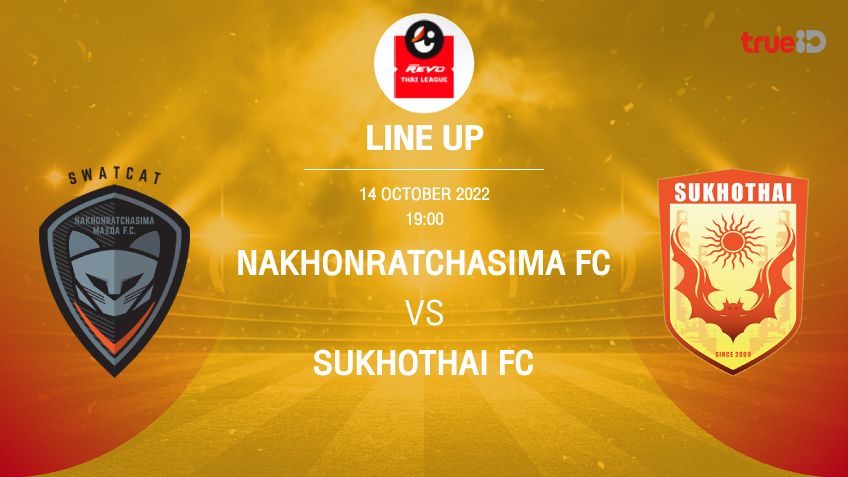 นครราชสีมา VS สุโขทัย : รายชื่อ 11 ตัวจริง ฟุตบอลไทยลีก 2022/23 นครราชสีมา VS สุโขทัย : รายชื่อ 11 ตัวจริง ฟุตบอลไทยลีก 2022/23