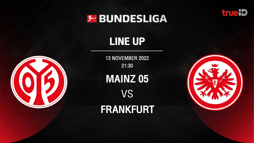 สูตรหวยยี่กี ruay 2 ตัว ไมน์ซ VS แฟร้งก์เฟิร์ต : รายชื่อ 11 ตัวจริง ฟุตบอลบุนเดสลีกา 2022/23 (ลิ้งก์ดูบอลสด)