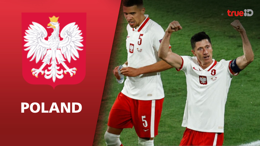 แนะนำทีมฟุตบอลโลก 2022 : ทีมชาติโปแลนด์ การนำทัพอีกครั้งของเลวานฯ