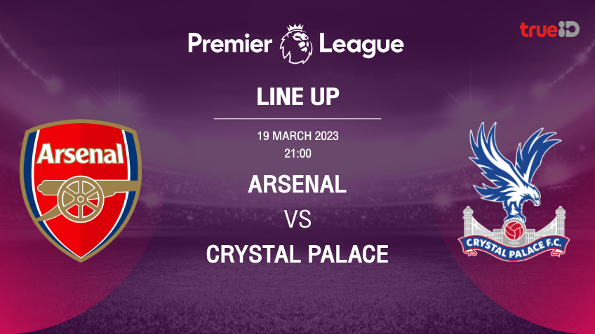 Real 11 Football Premier League 2022/23 Lineup for Arsenal VS Crystal Palace Match with Live Streaming Link