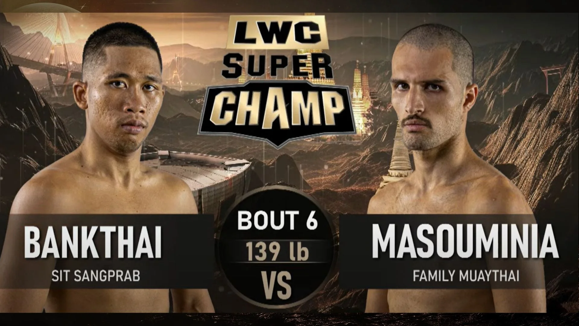 LWC Super Champ | คู่ที่ 6 | แบงค์ไทย ศิษย์สั่งปราบ (ไทย) VS อาเหม็ด มาซูมีเนีย (อิหร่าน) |26/04/68