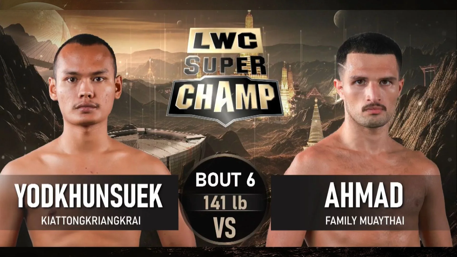 LWC Super Champ | คู่ที่ 6 | ยอดขุนศึก เกียรติก้องเกรียงไกร (ไทย) VS อาเหม็ด มาซูมีเนีย (อิหร่าน) |7/06/68