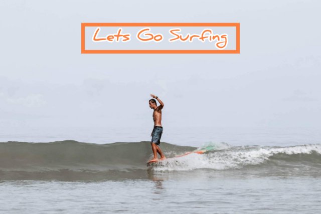 Lets Go Surfing