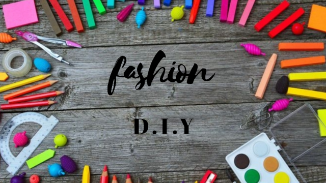 Fashion D.I.Y