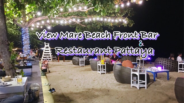 View Mare Beach Front Bar & Restaurant Pattaya 🏄🏻‍♀️🏊🏻‍♀️🏄🏻‍♀️