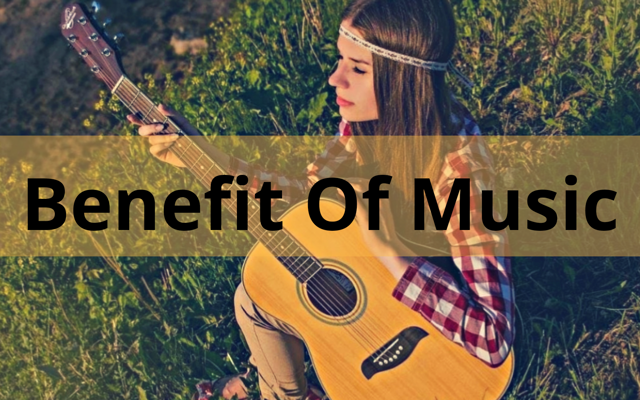 Benefit of music