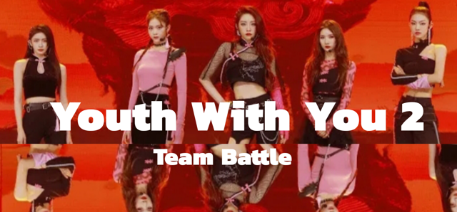Team battle : Youth With You 2
