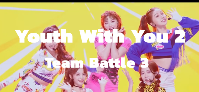 Team Battle3 : Youth With You 2