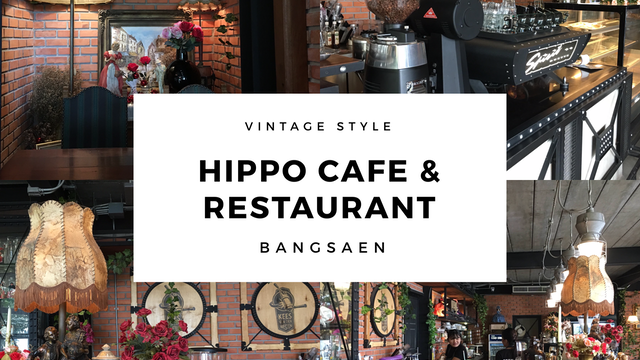 Hippo Cafe and Restaurant : คาเฟ่สไตล์วินเทจริมหาดบางแสน