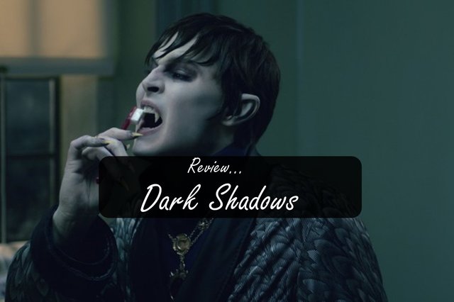 รีวิวหนัง Dark Shadows แวมไพร์หลงยุค
