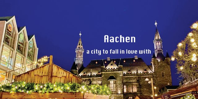 Aachen, a city to fall in love with : เมืองอาเคิน ประเทศเยอรมนี