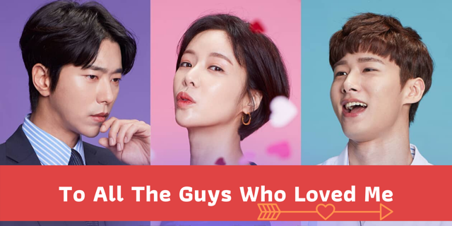 ชวนดูซีรีส์แฟนตาซีปนฮา "To All The Guys Who Love Me"