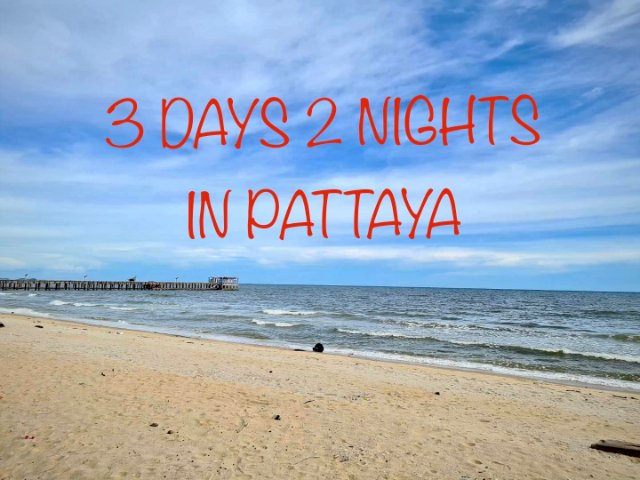 3days 2nights in Pattaya