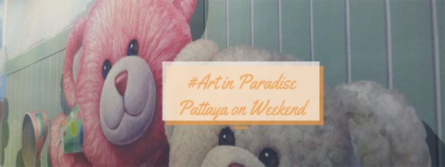 Art in Paradise Pattaya on Weekend