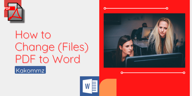 How to Change (Files) PDF to Word