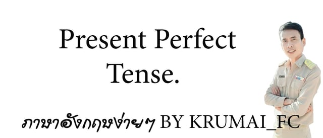 Present Perfect Tense