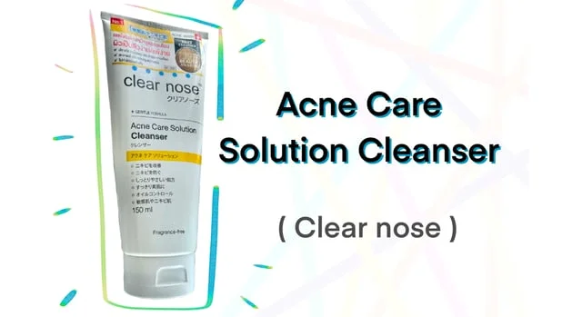 รีวิว Acne Care Solution Cleanser ของ clear nose