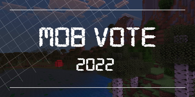 ถ้าเป็นคุณ จะเลือกอะไร : Minecraft Mob Vote 2022