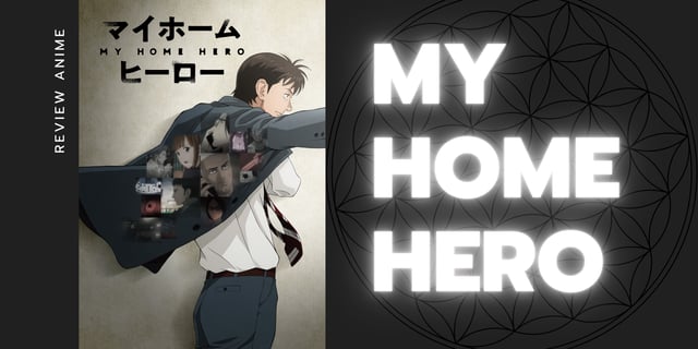 Anime Review: My Home Hero