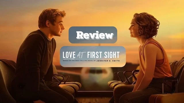รีวิว Love at First Sight : เมื่อความรักมาแบบไม่ทันตั้งตัว