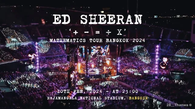 รีวิว คอนเสิร์ต Ed Sheeran ‘+ - = ÷ x’ Mathematics Tour Bangkok 2024