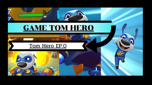 Game Tom Hero EP.0